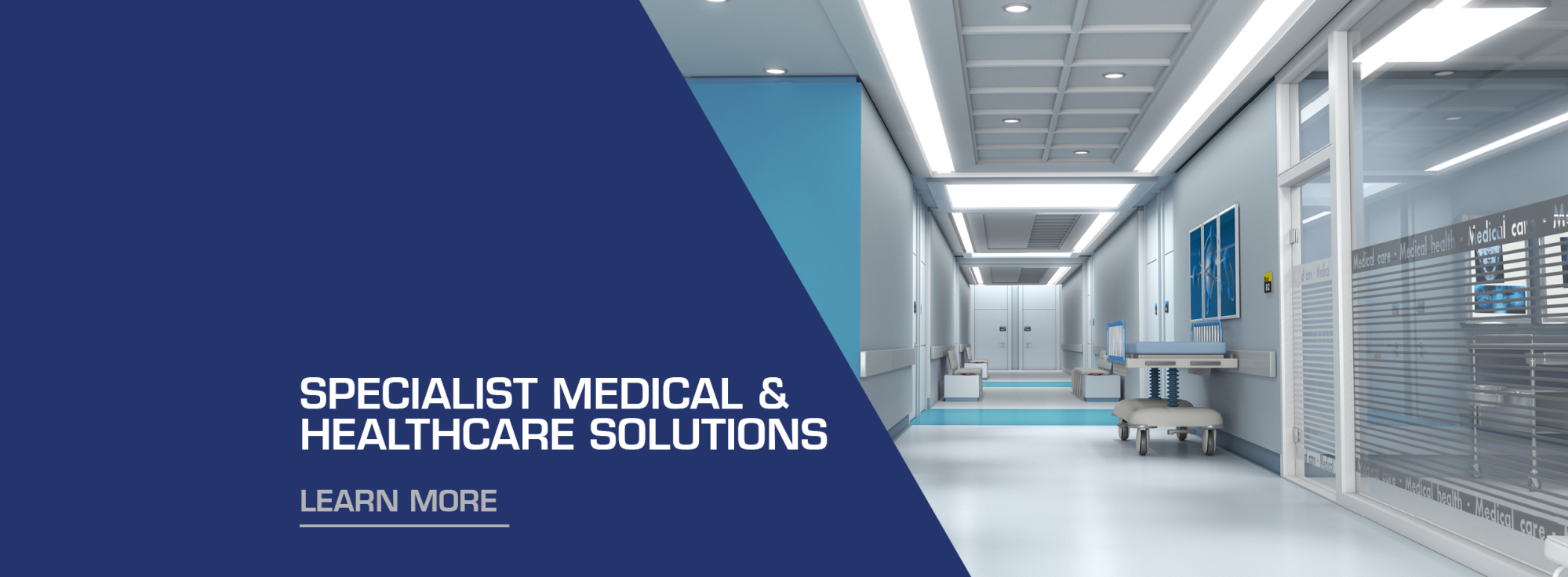 Specialist Medical & Healthcare Solutions. Learn More